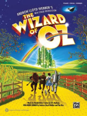 The Wizard of Oz: Selections from Andrew Lloyd Webber's New Stage Production